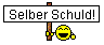 Selber Schuld